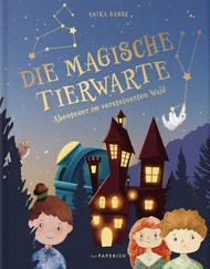 Anika Hasse - DIE MAGISCHE TIERWARTE