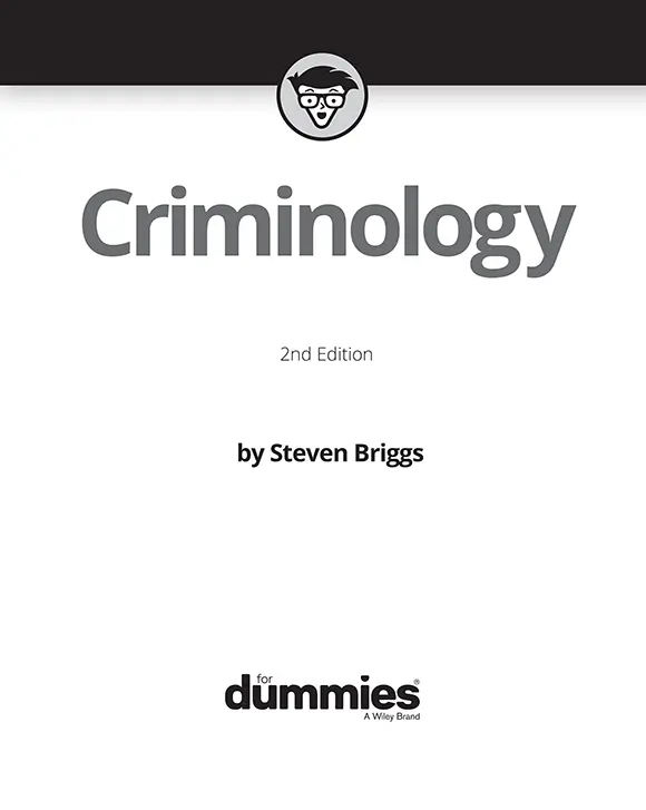 Criminology For Dummies 2nd Edition Published by John Wiley Sons - фото 1