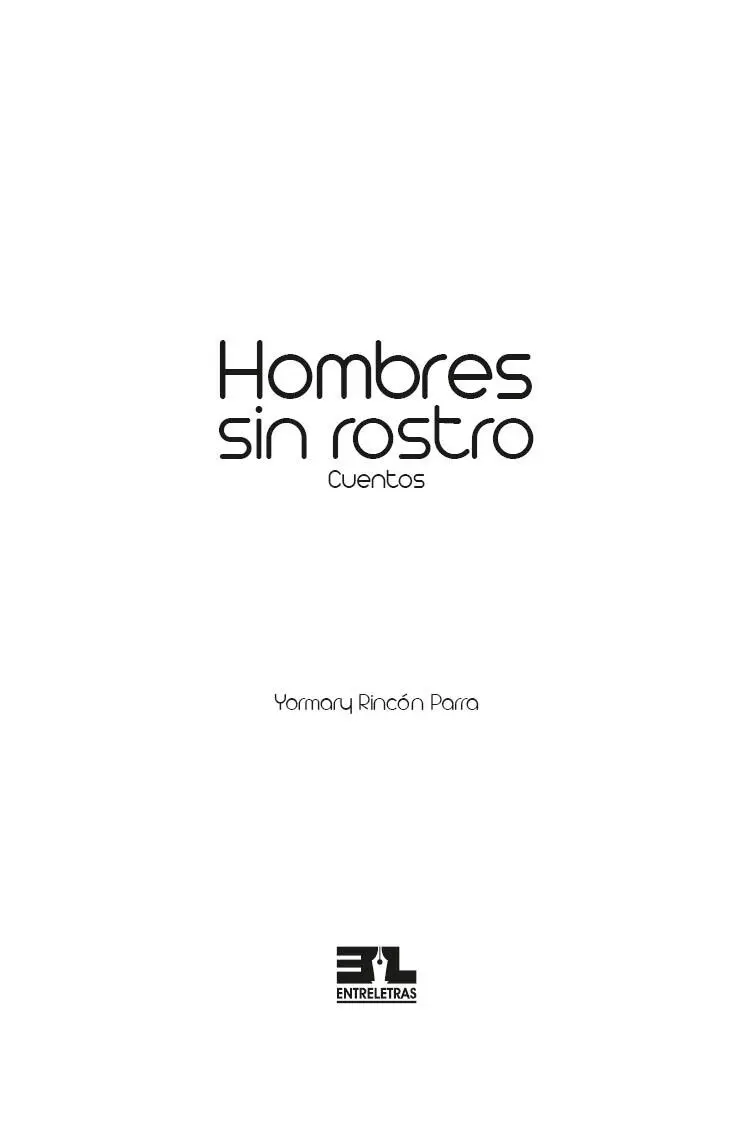 Título original Hombres sin rostro Dirección Editorial Jaime Fernández - фото 1