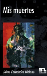 Jaime Fernández Molano - Mis muertes