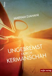 Maryam Djahani - Ungebremst durch Kermanschah