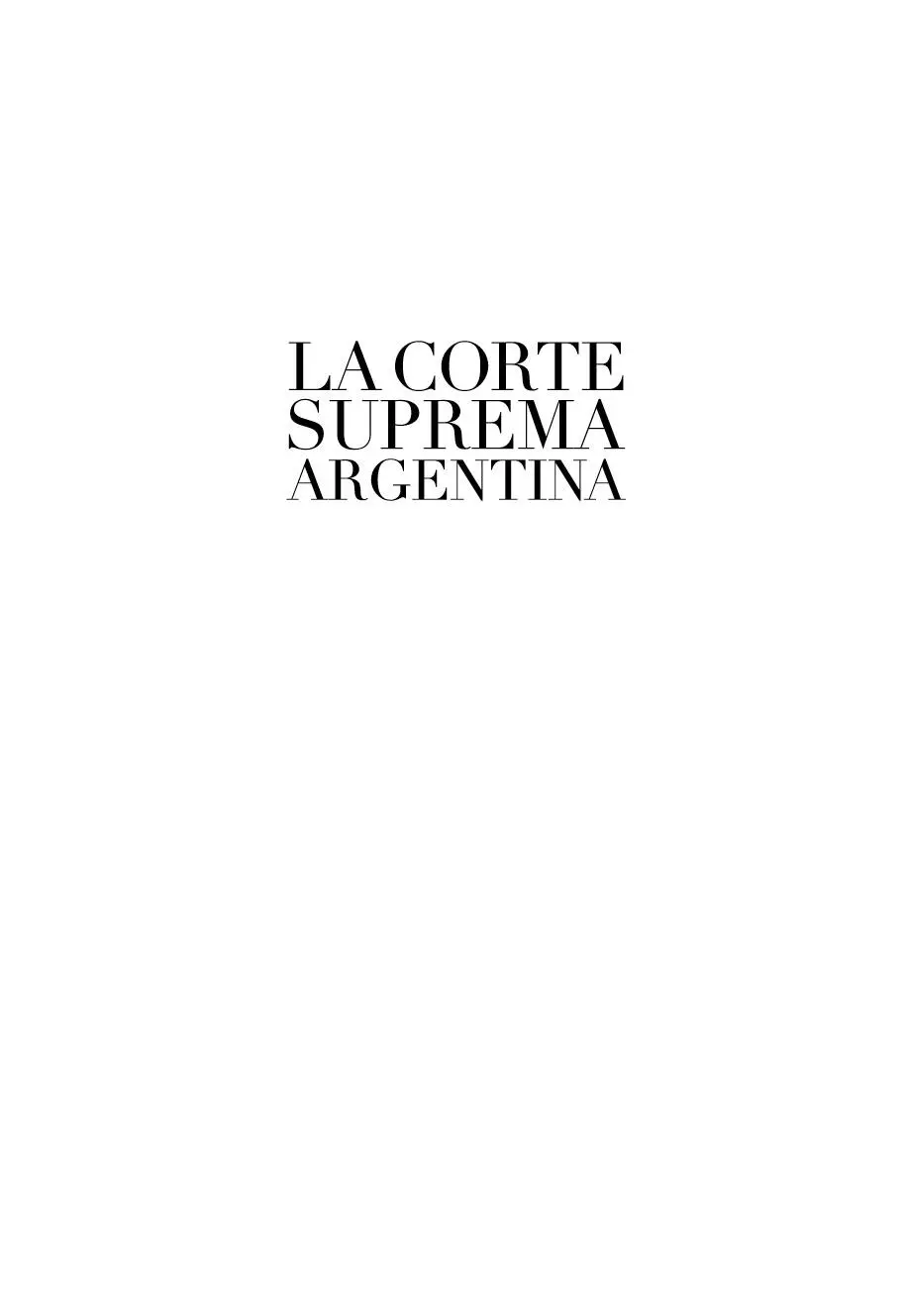 Prólogo La Corte Suprema en la Argentina tomar distancia para ver mejor El - фото 5