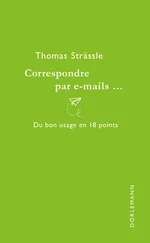 Thomas Strässle - Correspondre par e-mails...