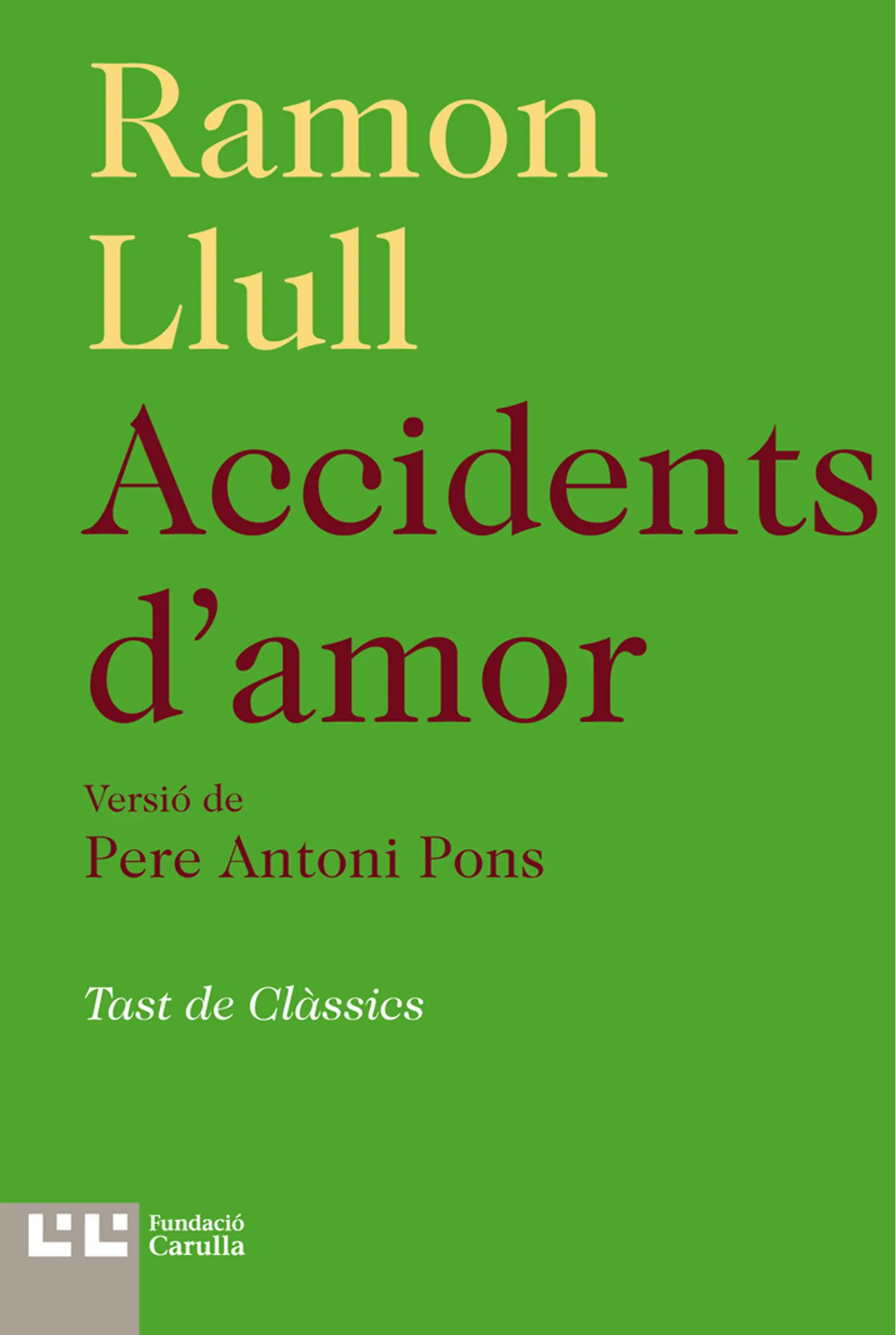Ramon Llull Ramon Llull Accidents damor Versió de Pere Antoni Pons Tast de - фото 1