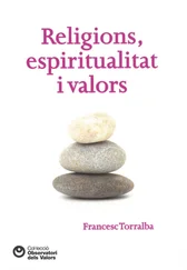 Francesc Torralba Rosselló - Religions, espiritualitat i valors
