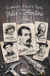 J. Caro - El explorador Richard F. Burton y otras vidas de aventura