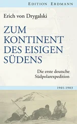 Erich von Drygalski - Zum Kontinent des eisigen Südens