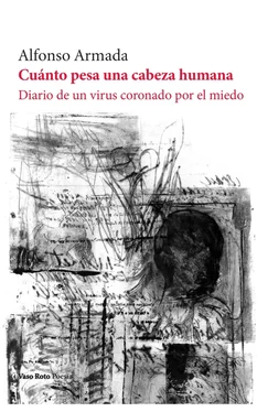 Alfonso Armada Cuánto pesa una cabeza humana обложка книги