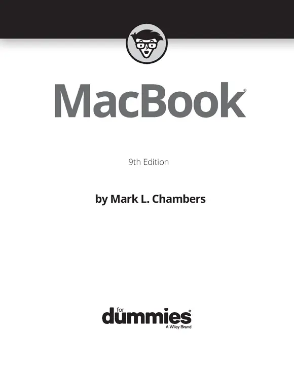 MacBook For Dummies 9th Edition Published by John Wiley Sons Inc111 - фото 1