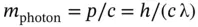 Notice that a photon can only move at the velocity of light and the photon mass - фото 32