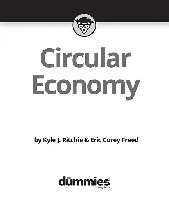 Circular Economy For Dummies Published by John Wiley Sons Inc111 River - фото 1