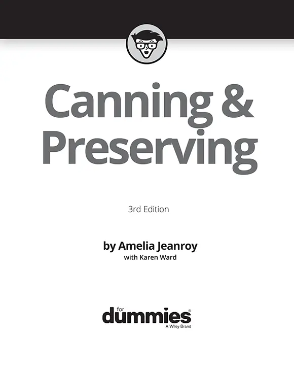 Canning Preserving For Dummies 3rd Edition Published by John Wiley - фото 1