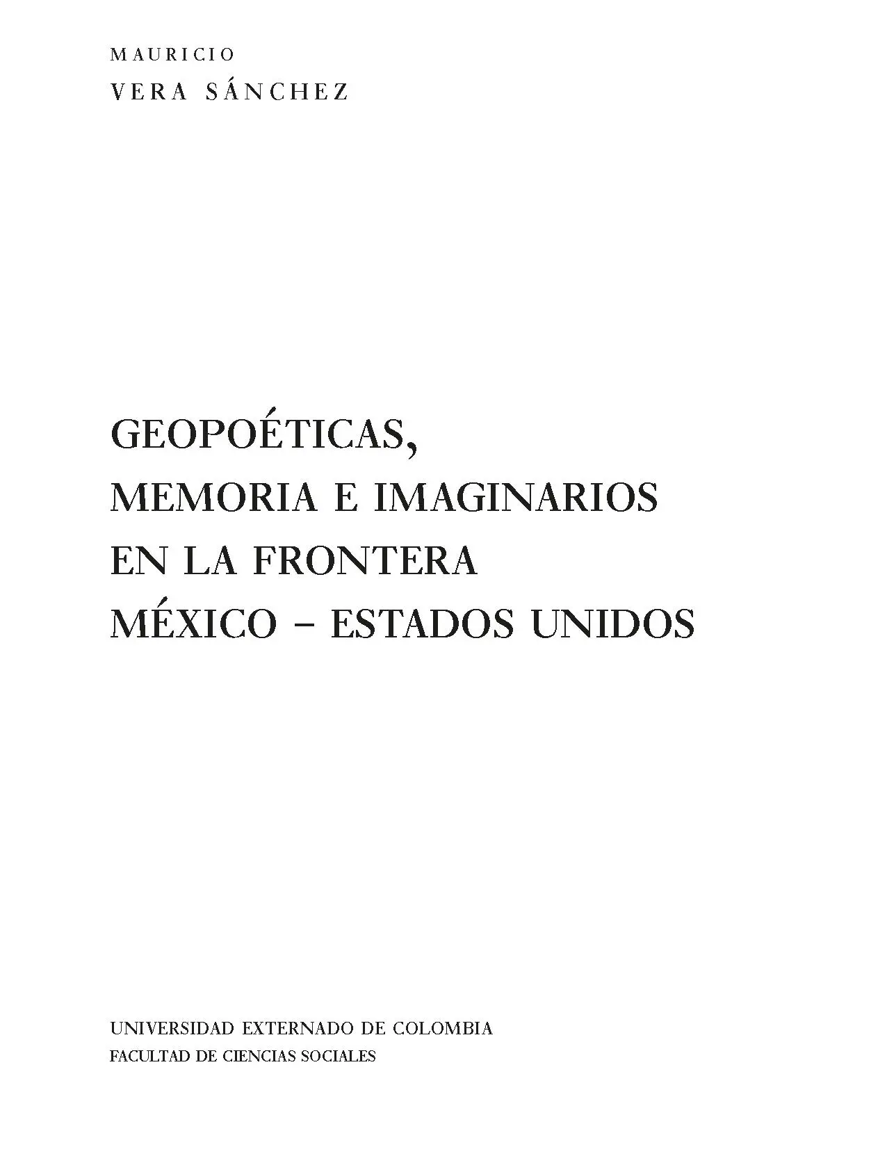 Vera Sánchez Mauricio Geopoéticas memoria e imaginarios en la frontera - фото 3