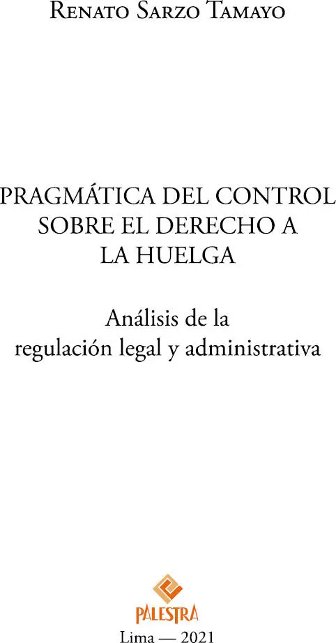 PRAGMÁTICA DEL CONTROL SOBRE EL DERECHO A LA HUELGA Análisis de la regulación - фото 2