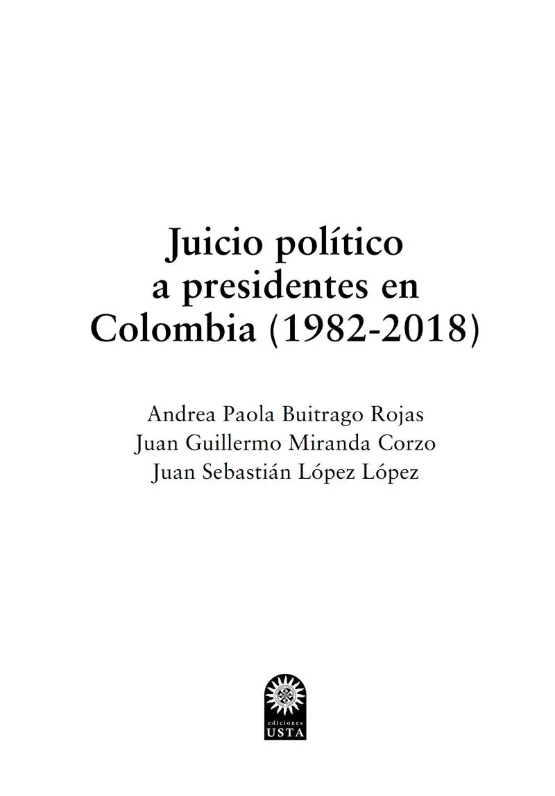 Buitrago Rojas Andrea Paola Juicio político a presidentes en Colombia - фото 2
