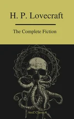 H. Lovecraft - The Complete Fiction of H.P. Lovecraft ( A to Z Classics )