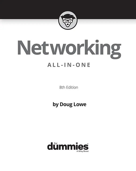 Networking AllinOne For Dummies 8th Edition Published by John Wiley - фото 1