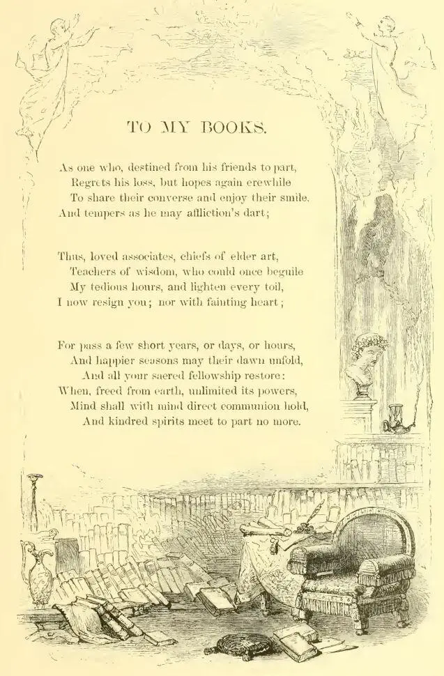 TO MY BOOKS As one who destined from his friends to part Regrets his loss - фото 14