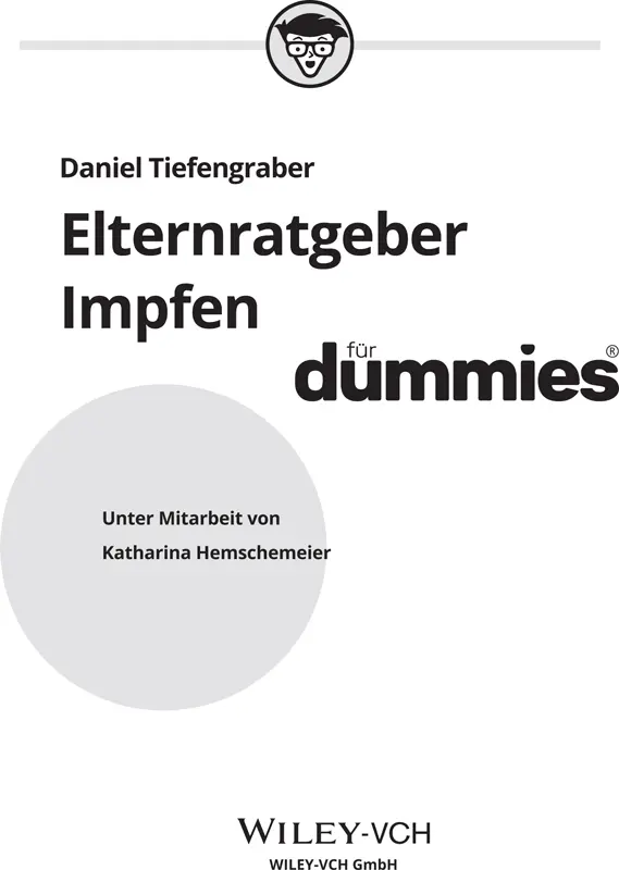 Elternratgeber Impfen für Dummies Bibliografische Information der Deutschen - фото 3