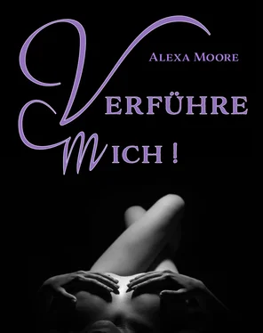 Alexa Moore Verführe Mich - Prickelnde Seitensprung-Erlebnisse für die Fantasien, die wir uns verbieten обложка книги