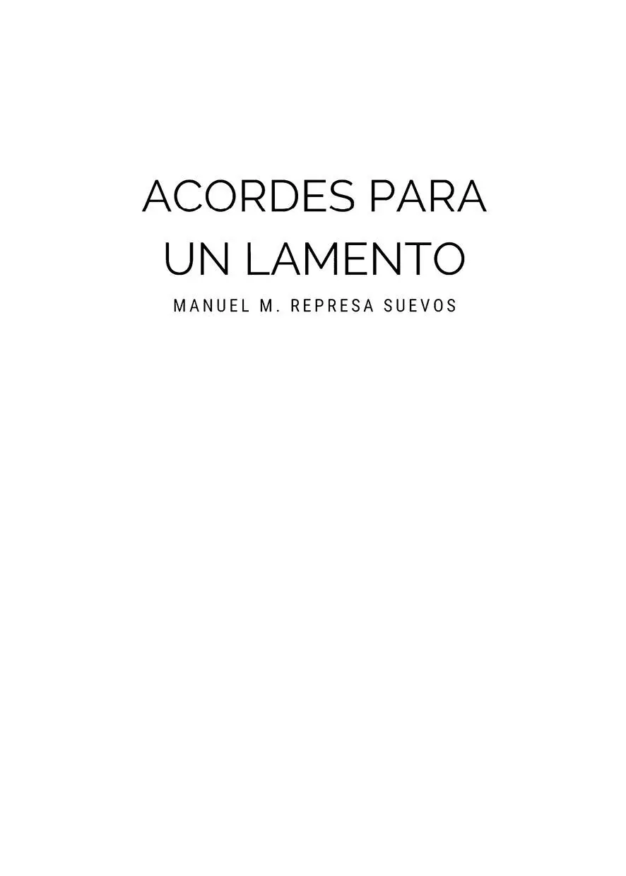 Manuel M Represa Suevos Acordes para un lamento Marzo de 2021 ISBN papel - фото 1