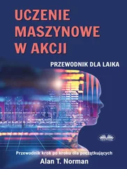 Alan T. Norman - Uczenie Maszynowe W Akcji