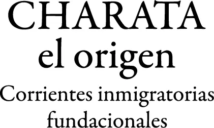 García Oscar Charata el origen corrientes inmigratorias fundacionales - фото 2