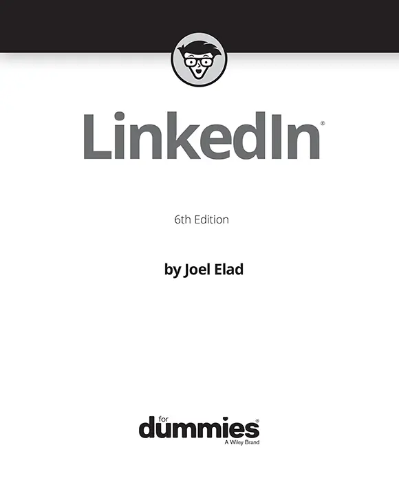 LinkedIn For Dummies 6th Edition Published by John Wiley Sons Inc111 - фото 1