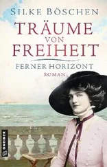 Silke Böschen - Träume von Freiheit - Ferner Horizont