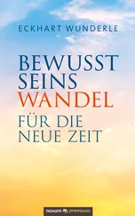 Eckhart Wunderle - Bewusstseinswandel