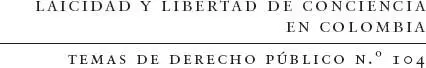 Fernández Parra Sergio Alejandro Laicidad y libertad de conciencia en - фото 2