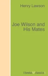 Henry Lawson - Joe Wilson and His Mates