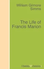 William Gilmore Simms - The Life of Francis Marion