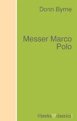 Donn Byrne - Messer Marco Polo
