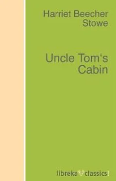 Harriet Stowe Uncle Tom's Cabin обложка книги