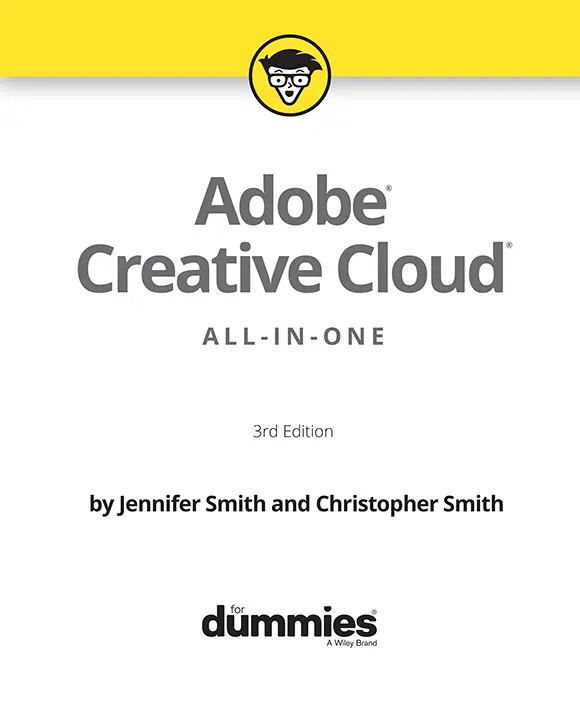 Adobe Creative Cloud AllinOne For Dummies 3rd Edition Published by John - фото 1