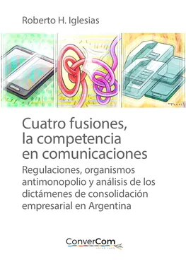 Roberto H. Iglesias Cuatro fusiones, la competencia en comunicaciones обложка книги