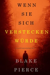 Blake Pierce - Wenn Sie Sich Verstecken Würde