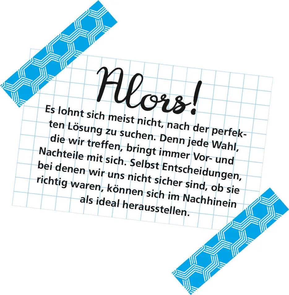 Auf den Zeitpunkt kommt es an Es gibt also keine falschen Entscheidungen - фото 7