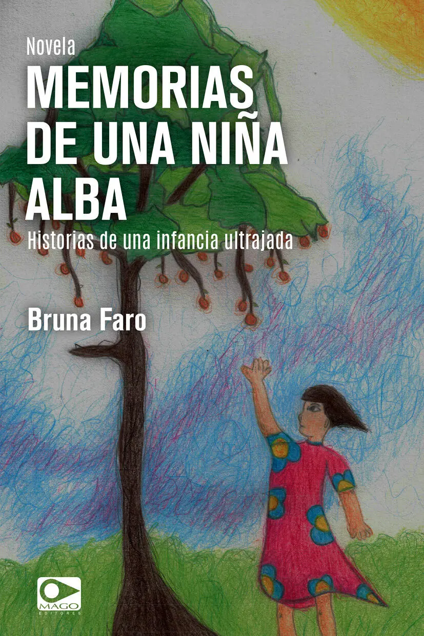 Memorias de una niña alba Bruna Faro Primera edición agosto 2020 MAGO - фото 1