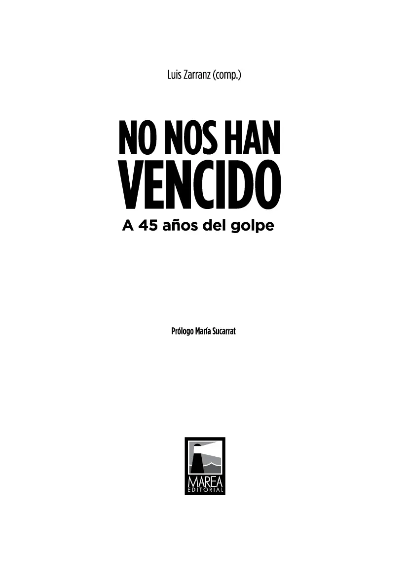 No nos han vencido análisis y reflexiones a 45 años del golpe cívico militar - фото 2