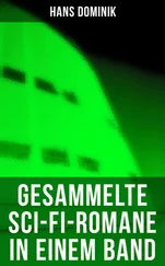 Hans Dominik - Gesammelte Sci-Fi-Romane in einem Band