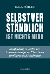 Hans Bürger - Selbstverständlich ist nichts mehr