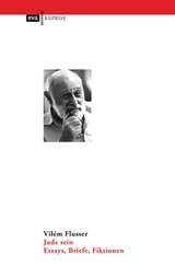 Vilém Flusser - Jude sein