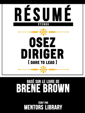 Mentors Library Résumé Etendu: Osez Diriger (Dare To Lead) - Basé Sur Le Livre De Brene Brown обложка книги