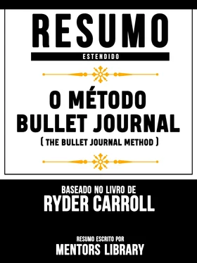 Mentors Library Resumo Estendido: O Método Bullet Journal (The Bullet Journal Method) - Baseado No Livro De Ryder Carroll обложка книги