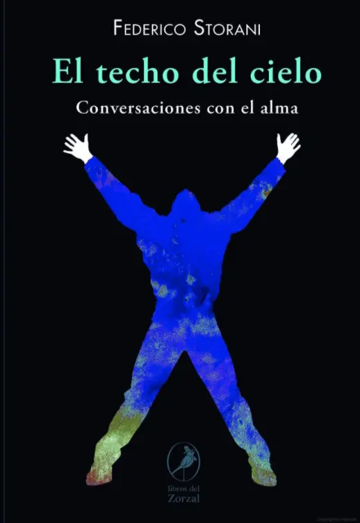 Federico Storani El techo del cielo Conversaciones con el alma Storani - фото 1