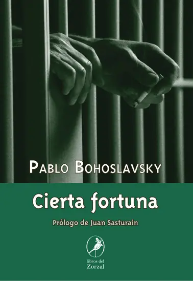 Pablo Bohoslavsky Cierta fortuna Bohoslavsky PabloCierta fortuna 1a ed - фото 1