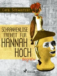 Cara Schweitzer - Schrankenlose Freiheit für Hannah Höch