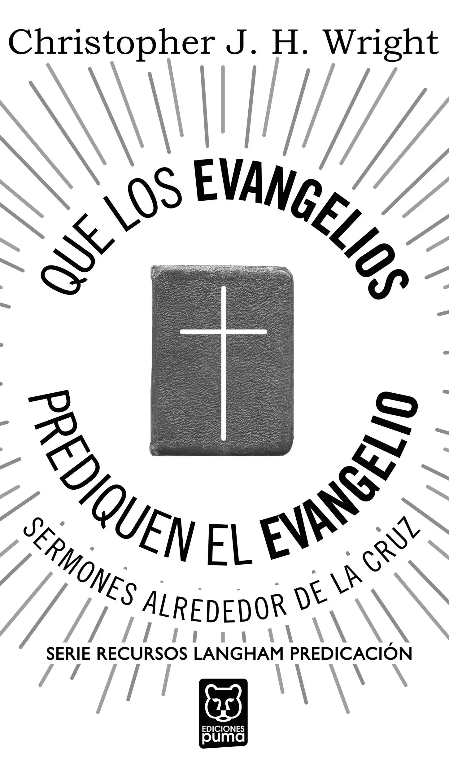 Que los evangelios prediquen el Evangelio Sermones alrededor de la cruz - фото 2